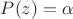 $P(z)=\alpha$