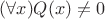 $(\forall x)Q(x)\neq 0$