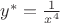 $y^*=\frac {1}{x^4}$