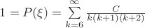 $1 = P(\xi) = \sum\limits_{k=6}^{\infty} \frac {C} {k(k+1)(k+2)} $