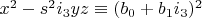$x^2-s^2 i_3 yz \equiv (b_0+b_1 i_3)^2$