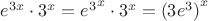 $ e^{3x}\cdot 3^x ={e^3}^x}\cdot 3^x={(3e^3)}^x} $