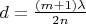 $d=\frac{(m+1)\lambda}{2n}$