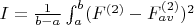 $I=\frac 1 {b-a} \int_a^b (F^{(2)}-F_{av}^{(2)})^2$