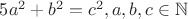 $5a^2+b^2=c^2,a,b,c\in\mathbb{N}$