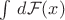 $\int\, d\mathcal F(x)$