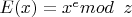 $E(x) = x^e mod\verb