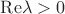 ${\rm{Re}}\lambda>0$