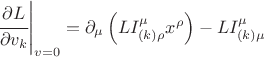 $\left. \cfrac{\partial L}{\partial v_k} \right|_{v=0}=\partial_\mu \left( L I^\mu_{(k)\rho} x^\rho \right)-L I^\mu_{(k)\mu}$