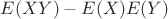 $E(XY)-E(X)E(Y)$