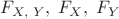 $F_{X,\;Y},\;F_X,\;F_Y$