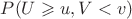 $P(U \geqslant u,V<v)$