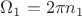 ${\Omega}_1= 2 \pi n_1$ ${\Omega}_1= 2 \pi n_1$