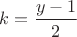 $k=\dfrac{y-1}{2}$