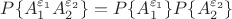 $P\{A^{\varepsilon_1}_1A^{\varepsilon_2}_2\}=P\{A^{\varepsilon_1}_1\}P\{A^{\varepsilon_2}_2\}$