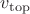 $v_{\rm top}$ $v_{\rm top}$
