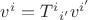 $v^i={T^{i}}_{i'}v^{i'}$