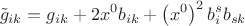 $$\tilde g_{ik}  = g_{ik}  + 2x^0 b_{ik}  + \left( {x^0 } \right)^2 b_i^s b_{sk} $$
