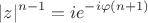 $$|z|^{n-1}=ie^{-i\varphi(n+1)}$$ $$|z|^{n-1}=ie^{-i\varphi(n+1)}$$