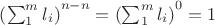 $\left(\sum_1^m l_i\right)^{n-n}=\left(\sum_1^m l_i\right)^0=1$