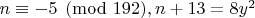 $n \equiv -5 \pmod{192}, n + 13 = 8y^2$