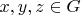 $x,y,z\in G$
