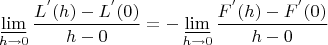 $$\varliminf_{h\to0}\frac{L^{'}(h)-L^{'}(0)}{h-0}=-\varliminf_{h\to0}\frac{F^{'}(h)-F^{'}(0)}{h-0}$$