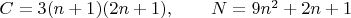 $C=3(n+1)(2n+1), \qquad N=9n^2+2n+1$