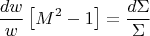 $$\frac{dw}{w}\left[M^2-1\right]=\frac{d\Sigma}{\Sigma}$$