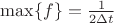$\max\{f\}=\frac{1}{2\Delta t}$