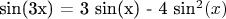sin(3x) = 3 sin(x) - 4 sin^2(x)