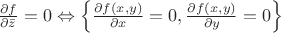 $\frac{\partial f}{\partial \bar{z}}=0 \Leftrightarrow \left\lbrace \frac{\partial f(x,y)}{\partial x} =0, \frac{\partial f(x,y)}{\partial y} =0 \right\rbrace$