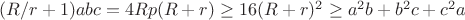 $(R/r+1)abc=4Rp(R+r) \ge 16(R+r)^2 \ge a^2b+b^2c+c^2a$