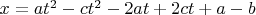 $x = at^2 - ct^2 - 2at + 2ct + a - b$