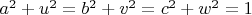 $a^2+u^2=b^2+v^2=c^2+w^2=1$
