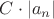 $C \cdot \left\lvert a_n \right\rvert$ $C \cdot \left\lvert a_n \right\rvert$