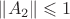 $\|A_2\|\leqslant 1$