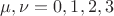 $\mu,\nu=0,1,2,3$