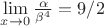 $\lim\limits_{x \to 0}\frac {\alpha}{\beta^4} = 9/2$