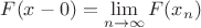 $F(x-0)=\lim\limits_{n\to\infty}F(x_n)$