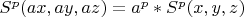 $S^p(ax,ay,az)=a^p*S^p(x,y,z)$
