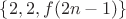 $\{2, 2, f(2n - 1)\}$