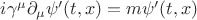 $i\gamma^\mu\partial_\mu\psi'(t,x)=m\psi'(t,x)$ $i\gamma^\mu\partial_\mu\psi'(t,x)=m\psi'(t,x)$