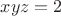$xyz=2$