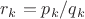 $r_k = p_k/q_k$