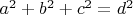 $a^2+b^2+c^2=d^2$