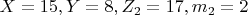 $ X=15,  Y=8,  Z_2=17,  m_2= 2 $