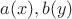 $a(x), b(y)$