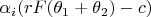 $\alpha_i(rF(\theta_1+\theta_2)-c)$