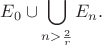 $$E_0\cup\bigcup\limits_{n>\frac{2}{r}}E_n.$$